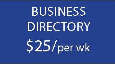 BUSINESS DIRECTORY $25/per wk